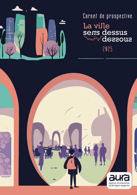 AURA - Carnet de prospective- La ville sens dessus dessous | Veille territoriale AURH | Scoop.it