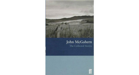 Like a hand on the shoulder-Collected Stories by John McGahern | The Irish Literary Times | Scoop.it