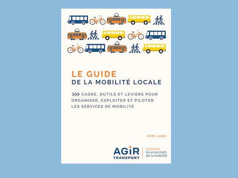 AGIR Transport publie le guide de la mobilit&eacute; locale | Regards crois&eacute;s sur la transition &eacute;cologique | Scoop.it