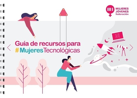 Guía de recursos para Mujeres Tecnológicas | tecno4 | Scoop.it
