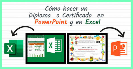 Cómo hacer Diplomas o Certificados en PowerPoint o en Excel | TIC & Educación | Scoop.it