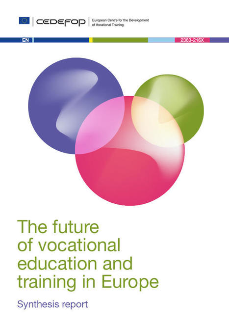 Europe. The future of vocational education and training in Europe | Vocational education and training - VET | Scoop.it