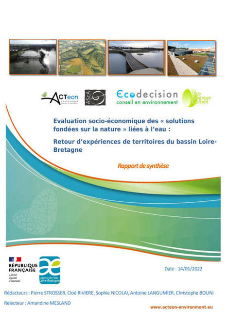 Evaluation socio-&eacute;conomique des &laquo; solutions fond&eacute;es sur la nature &raquo; li&eacute;es &agrave; l&rsquo;eau : Retour d&rsquo;exp&eacute;riences de territoires du bassin Loire-Bretagne | Biodiversit&eacute; | Scoop.it