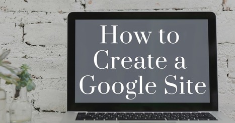 How to Create Your First Website With Google Sites | TIC & Educación | Scoop.it