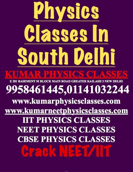Physics Classes In South Delhi | physics classes for NEET/IIT/CBSE | Scoop.it