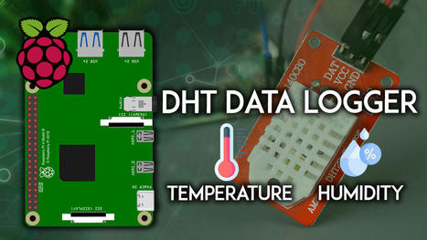 Raspberry Pi: DHT11/DHT22 Temperature and Humidity Data Logger (Python) | tecno4 | Scoop.it