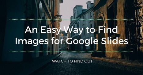 An Easy Way to Find Images for Google Slides Presentations via @rmbyrne | Strictly pedagogical | Scoop.it
