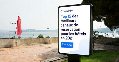 TOP 12 Siteminder des plateformes de réservation hôtelières plébiscitées par les Français en 2021  -   | (Macro)Tendances Tourisme & Travel | Scoop.it