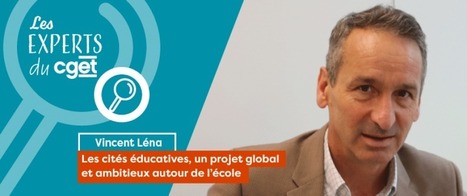Les cités éducatives, un projet global et ambitieux autour de l’école | Veille Éducative - L'actualité de l'éducation en continu | Scoop.it
