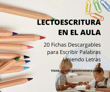 Lectoescritura en el Aula – 20 Fichas Descargables para Escribir Palabras Uniendo Letras – | Educación con Innovación | Scoop.it