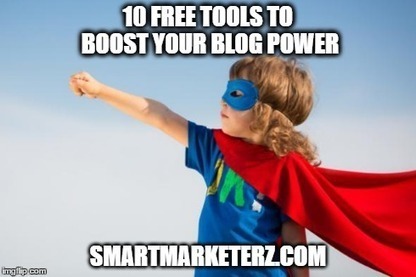 10 Free Tools to Boost Your Blog Power | Daily Magazine | Scoop.it