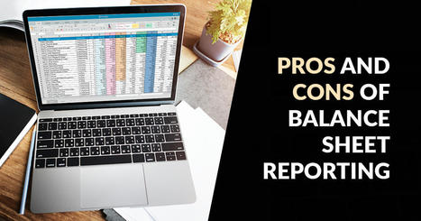 Major Key Elements and Pros & Cons of Balance Sheet Reporting | Tax Professional Blogs | Scoop.it