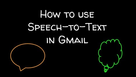 How to Use Speech-to-Text in Gmail - Free Tech 4 Teachers @rnbyrne | iPads, MakerEd and More  in Education | Scoop.it