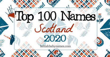 Top 100 Most Popular Names in Scotland 2020 | Name News | Scoop.it