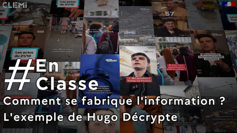 Comment se fabrique l'information ? L&rsquo;exemple de Hugo D&eacute;crypte | Veille &Eacute;ducative - L'actualit&eacute; de l'&eacute;ducation en continu | Scoop.it