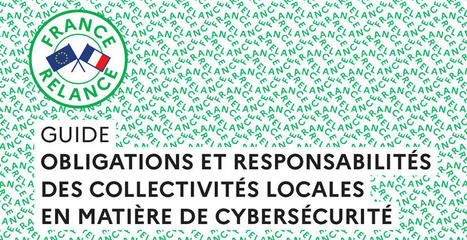 Cybermalveillance.gouv.fr et la CNIL publient un guide sur les obligations et les responsabilités des collectivités locales  | Veille juridique du CDG13 | Scoop.it