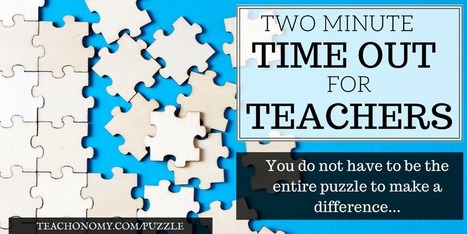 Two Minute Timeout for Educators: Be a Puzzle Piece for your students (via chuck Poole @cpoole27 ) | Moodle and Web 2.0 | Scoop.it