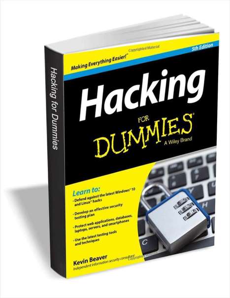 Hacking For Dummies, 5th Edition ($20 Value) FREE For a Limited Time, Free Wiley eBook | Education 2.0 & 3.0 | Scoop.it