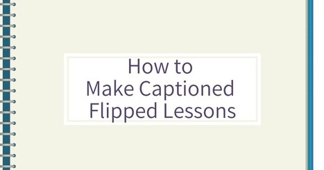 Free Technology for Teachers: An easy way to create your own captioned flipped video lessons  | KILUVU | Scoop.it