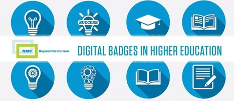 NMC On the Horizon > Digital Badges in Higher Education | Digital Badges and Alternate Credentialling in Education | Scoop.it