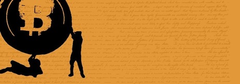 Declaration of Bitcoin's Independence - Bitcoin Magazine | Peer2Politics | Scoop.it