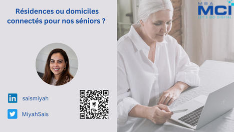 [LPM-8] R&eacute;sidences ou domiciles connect&eacute;s pour nos s&eacute;niors ? | High level trending in... | Scoop.it
