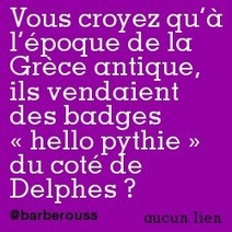 Vous croyez qu&rsquo;&agrave; l&rsquo;&eacute;poque de la Gr&egrave;ce antique, ils vendaient des badges &laquo;&nbsp;hello pythie&nbsp;&raquo; du cot&eacute; de Delphes ? | Trollface , meme et humour 2.0 | Scoop.it