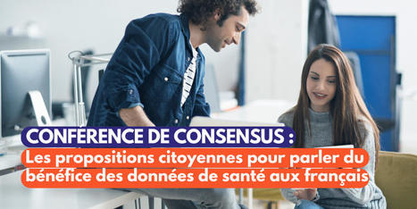 Les propositions citoyennes pour parler du bénéfice des données de santé aux Français. | PATIENT EMPOWERMENT & E-PATIENT | Scoop.it