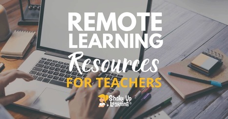 FREE Remote Learning Resources for Teachers via @ShakeUpLearning  | Into the Driver's Seat | Scoop.it