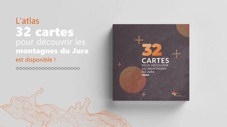 L'atlas 32 cartes pour découvrir les montagnes du Jura est en ligne ! Agence d'urbanisme Besançon centre franche-comté | Biodiversité | Scoop.it