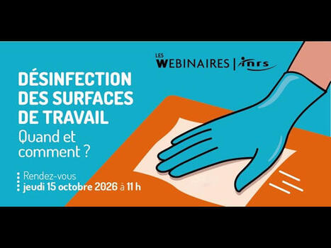D&eacute;sinfection des surfaces de travail&nbsp;: quand et comment&nbsp;? | INRS | Pr&eacute;vention du risque chimique | Scoop.it