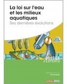 La loi sur l'eau et les milieux aquatiques - Ses dernières évolutions - Joël Graindorge: Livre | Biodiversité | Scoop.it