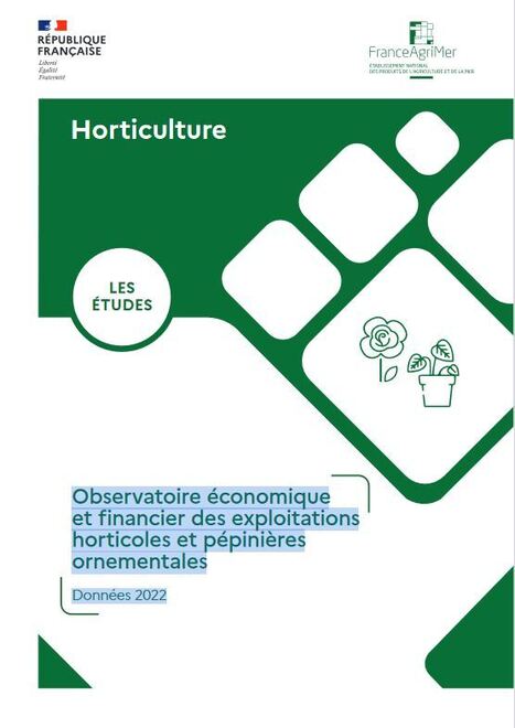 Observatoire économique et financier des exploitations horticoles et pépinières ornementales - Données 2022 | HORTICULTURE | Scoop.it