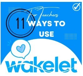 Eleven ways teachers can use Wakelet | Help and Support everybody around the world | Scoop.it