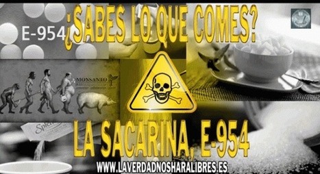 ¿Sabes lo que comes? – La Sacarina, E 954 | PIENSA en VERDE | Scoop.it
