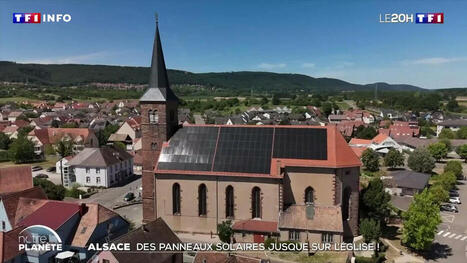 Alsace : des panneaux solaires jusque sur l'&eacute;glise ! | TF1 Info | Tourisme durable | Scoop.it