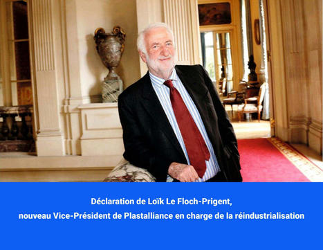 Loïk Le Floch-Prigent, élu Vice-Président de Plastalliance | plasturgie-composites | Scoop.it