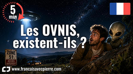 Les OVNIS, existent-ils vraiment ? &ndash; 5 minutes de fran&ccedil;ais | FLE C&Ocirc;T&Eacute; COURS | Scoop.it