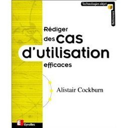 Rédiger des cas d'utilisation efficaces - Livre - L'Agiliste | Devops for Growth | Scoop.it