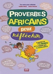 Proverbes africains pour réfléchir | Le Bateau Livre | POURQUOI PAS... EN FRANÇAIS ? | Scoop.it