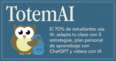 🦉70% de estudiantes usa la IA: 5 estrategias prácticas para tus clases | Recull diari | Scoop.it