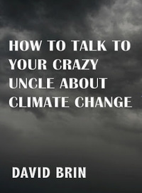 Arguing With Your Crazy Uncle About Climate Change | Science and Space: Exploring New Frontiers | Scoop.it