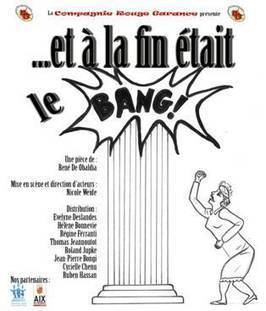 Théâtre : La compagnie Rouge Garance Présente … « Et à la fin était le bang ! » | Culture Histoire Littérature | Scoop.it