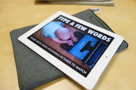 Haiku Deck Simplifies Presentations for the iPad Set | Digital Presentations in Education | Scoop.it