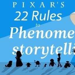 pixar: 22 rules to phenomenal storytelling | Best Story Wins | Scoop.it
