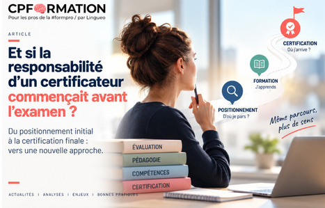 Certification professionnelle : le r&ocirc;le du certificateur doit-il s&rsquo;arr&ecirc;ter &agrave; l&rsquo;examen final ?/ CPFORMATION [article] | Formation professionnelle : environnement et dispositifs | Scoop.it