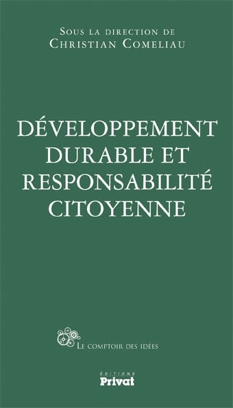Livre : "Développement durable et responsabilité citoyenne" sous la direction de Christian Comeliau | Economie Responsable et Consommation Collaborative | Scoop.it