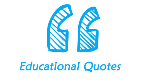 100 educational quotes educators and ed leaders will love | Creative teaching and learning | Scoop.it