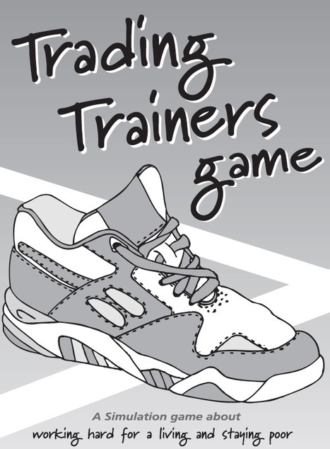 Trading trainers simulation game by CAFOD | GTAV AC:G Y9 - Geographies of interconnections | Scoop.it