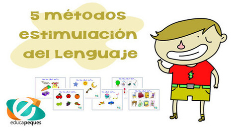 5 métodos para la estimulación precoz del lenguaje oral | Educapeques Networks. Portal de educación | Scoop.it
